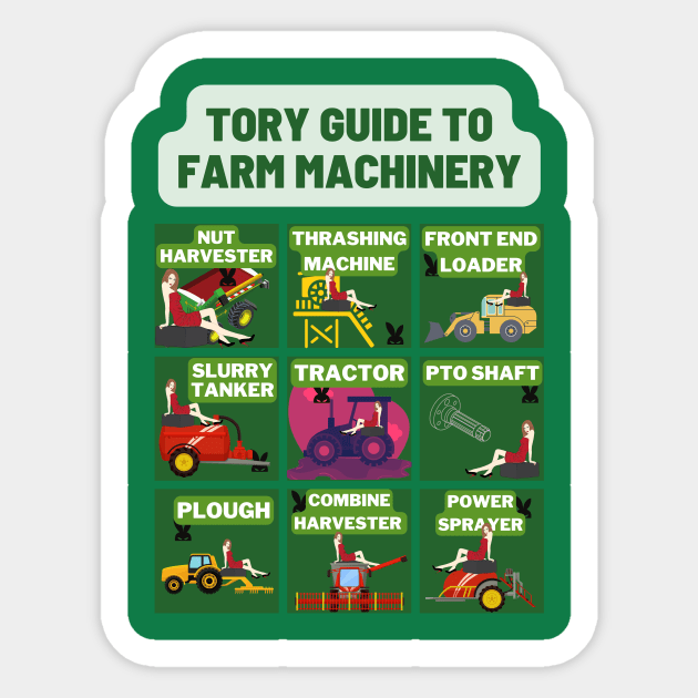 UK Politics - Tory Guide To Farm Machinery Sticker by Never Mind The Bedsocks